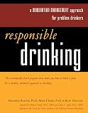 Rotgers, Frederick: Responsible Drinking: A Moderation Management Approach for Problem Drinkers Rotgers, Frederick: Responsible Drinking: A Moderation Management Approach for Problem Drinkers