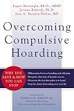 Neziroglu, Fugen: Overcoming Compulsive Hoarding: Why You Save & How You Can Stop Neziroglu, Fugen: Overcoming Compulsive Hoarding: Why You Save & How You Can Stop
