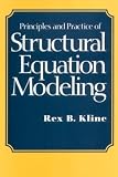 Kline, Rex B.: Principles And Practice Of Structural Equation Modeling Kline, Rex B.: Principles And Practice Of Structural Equation Modeling