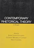 Lucaites, John Louis: Contemporary Rhetorical Theory: A Reader Lucaites, John Louis: Contemporary Rhetorical Theory: A Reader