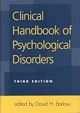 Barlow, David H.: Clinical Handbook of Psychological Disorders: A Step-by-step Treatment Manual