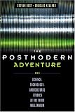 Kellner, Douglas: The Postmodern Adventure: Science, Technology, and Cultural Studies at the Third Millennium