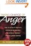 Taking Charge of Anger: How to Resolve Conflict, Sustain Relationships and Express Yourself without Losing Control