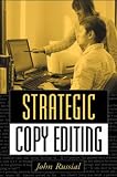 Russial, John: Strategic Copy Editing Russial, John: Strategic Copy Editing