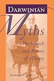 Edward Caudill: Darwinian Myths: The Legends And Misuses of a Theory