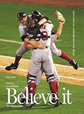 Globe, Boston: Believe It! Amazing Red Sox: World Champions Globe, Boston: Believe It! Amazing Red Sox: World Champions