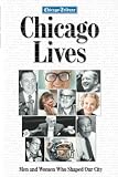 Janega, James: Chicago Lives: Men and Woman Who Shaped Our City Janega, James: Chicago Lives: Men and Woman Who Shaped Our City