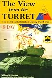 Folkestad, William B.: The View from the Turret: The 743rd Battalion During World War II