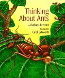 Brenner, Barbara: Thinking About Ants Brenner, Barbara: Thinking About Ants