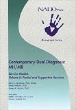 Mulick, James A.: Contemporary Dual Diagnosis:Mh/Mr Service Models: Partial and Suportive Services