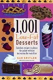 Spitler, Sue: 1,001 Low-Fat Desserts