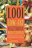 Spitler, Sue: 1001 Low Fat Vegetarian Recipes: Delicious Easy-to-make Healthy Meals for Everyone