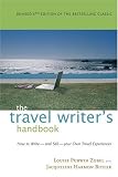 Zobel, Louise Purwin: The Travel Writer's Handbook: How to Write - And Sell - Your Own Travel Experiences