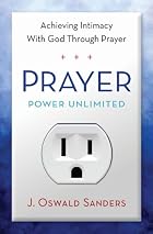 Prayer Power Unlimited by J. Oswald Sanders