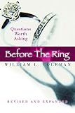 Coleman, William L.: Before the Ring: Questions Worth Asking Coleman, William L.: Before the Ring: Questions Worth Asking