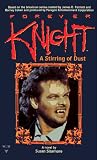 Sizemore, Susan: Forever Knight: A Stirring of Dust