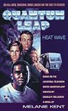 Kent, Melanie: Heat Wave
