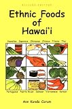 Corum, Ann Kondo: Ethnic Foods of Hawaii