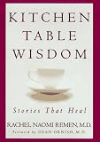 Remen, Rachel Naomi: Kitchen Table Wisdom: Stories That Heal