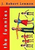 Lennon, J. Robert: The Funnies Lennon, J. Robert: The Funnies