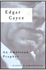 Kirkpatrick, Sidney D.: Edgar Cayce: An American Prophet Kirkpatrick, Sidney D.: Edgar Cayce: An American Prophet