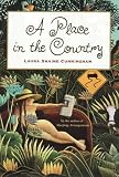 Cunningham, Laura Shaine: A Place in the Country Cunningham, Laura Shaine: A Place in the Country