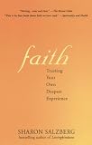 Salzberg, Sharon: Faith: Trusting Your Own Deepest Experience