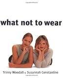 Constantine, Susannah: What Not to Wear