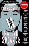 Lee, Chang-Rae: Native Speaker