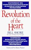 Shore, Bill: A Revolution of the Heart