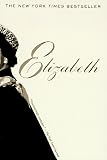 Bradford, Sarah H.: Elizabeth: A Biography of Britain's Queen Bradford, Sarah H.: Elizabeth: A Biography of Britain's Queen