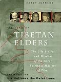 Johnson, Sandy: The Book of Tibetan Elders : The Life Stories and Wisdom of the Great Spiritual Masters of Tibet Johnson, Sandy: The Book of Tibetan Elders : The Life Stories and Wisdom of the Great Spiritual Masters of Tibet