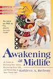 Brehony, Kathleen A.: Awakening at Midlife: A Guide to Reviving Your Spirits, Recreating Your Life, and Returning to Your Truest Self Brehony, Kathleen A.: Awakening at Midlife: A Guide to Reviving Your Spirits, Recreating Your Life, and Returning to Your Truest Self