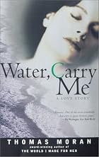 Water, Carry Me by Thomas Moran