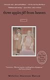 Marcom, Micheline Aharonian: Three Apples Fell from Heaven Marcom, Micheline Aharonian: Three Apples Fell from Heaven