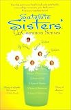 Dolan, Julie: Satellite Sisters': Uncommon Senses Dolan, Julie: Satellite Sisters': Uncommon Senses
