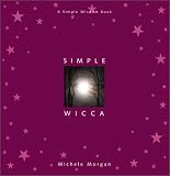 Morgan, Michele: Simple Wicca Morgan, Michele: Simple Wicca