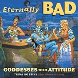 Robbins, Trina: Eternally Bad