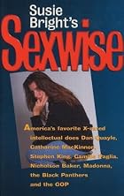Susie Bright's Sexwise: America's Favorite…