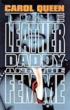 Queen, Carol: The Leather Daddy and the Femme