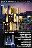 Johnson, Bett Reece: The Woman Who Knew Too Much Johnson, Bett Reece: The Woman Who Knew Too Much