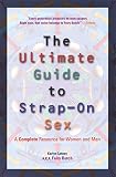 Lotney, Karlyn: The Ultimate Guide to Strap-On Sex Lotney, Karlyn: The Ultimate Guide to Strap-On Sex