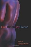 Scott, Darieck: Best Black Gay Erotica