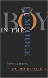 Califia-Rice, Patrick: Boy in the Middle Califia-Rice, Patrick: Boy in the Middle