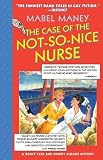 Maney, Mabel: The Case of the Not-so-nice Nurse: A Nancy Clue Mystery Maney, Mabel: The Case of the Not-so-nice Nurse: A Nancy Clue Mystery