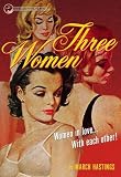 Hastings, March: Three Women: Women in Love... With Each Other!
