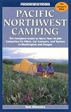 Stienstra, Tom: Pacific Northwest Camping: The Complete Guide to More Than 45,000 Campsites for Rvers, Car Campers, and Tenters in Washington and Oregon Stienstra, Tom: Pacific Northwest Camping: The Complete Guide to More Than 45,000 Campsites for Rvers, Car Campers, and Tenters in Washington and Oregon