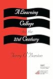 O'Banion, Terry: A Learning College for the 21st Century O'Banion, Terry: A Learning College for the 21st Century