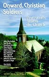 Sproul, R. C.: Onward, Christian Soldiers: Protestants Affirm the Church