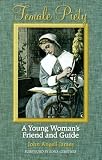 Kistler, Don: Female Piety: Or, the Young Woman's Friend and Guide Through Life to Immortality